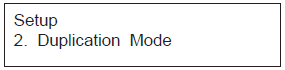 Setup Menu Duplication Mode 1.png